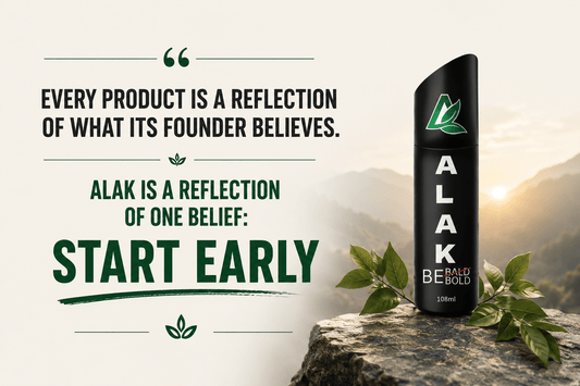 Every Product Is A Reflection Of What Its Founder Believes. Alak Is A Reflection Of One Belief: Start Early. - Alak Gentlemen